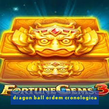 dragon ball ordem cronologica